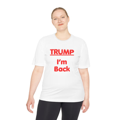 I'm Back Unisex Moisture Wicking Tee