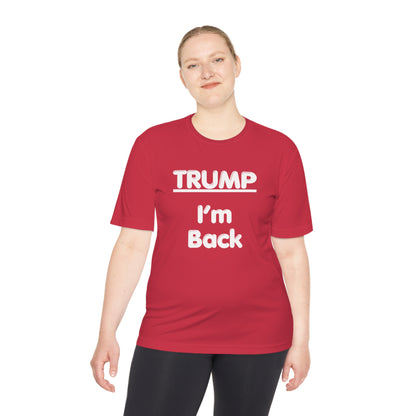 I'm Back Unisex Moisture Wicking Tee