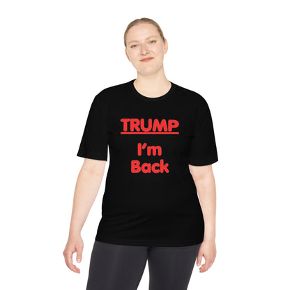 I'm Back Unisex Moisture Wicking Tee