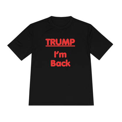 I'm Back Unisex Moisture Wicking Tee